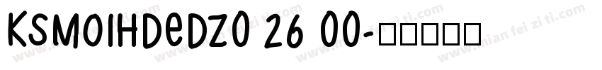 KSMOIHDEDZ0 26 00字体转换